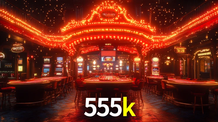 Explore as vantagens do 555k: serviço profissional e confiabilidade